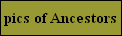 pics of Ancestors