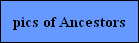 pics of Ancestors